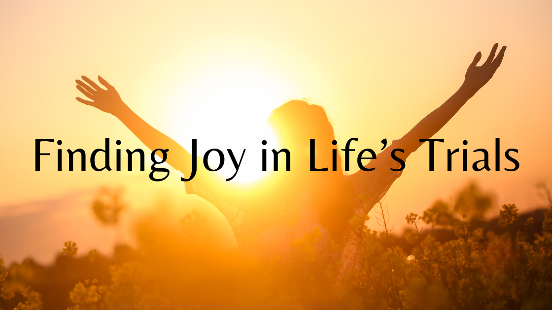 finding-joy-in-lifes-trials